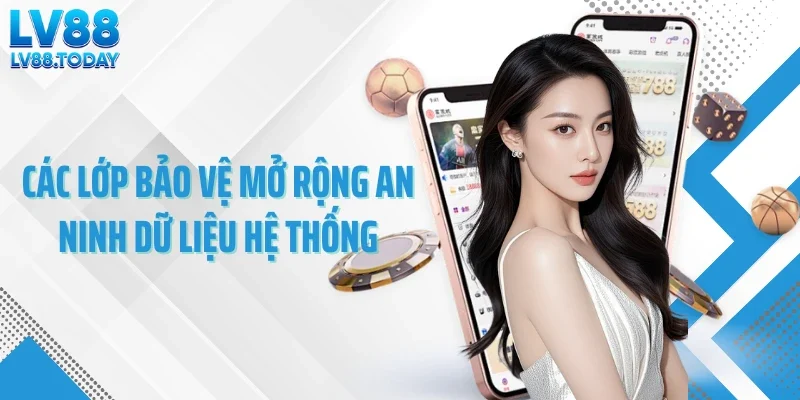 Các lớp bảo vệ mở rộng an ninh dữ liệu hệ thống